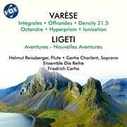 Varèse: Intégrales, Offrandes & Others - Ligeti: Aventures & Nouvelles Aventures. Ligeti. Aventures & Nouvelles Aventures cover image