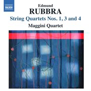Rubbra : String Quartets Nos. 1, 3 & 4 cover image