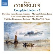 Cornelius : Complete Lieder, Vol. 3 cover image