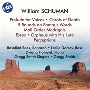 Schuman: Carols Of Death, Perceptions, Esses & Others cover image