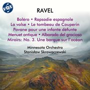 Ravel: Boléro, M. 81, Rapsodie Espagnole, M. 54 & Other Orchestral Works : Boléro, M. 81, Rapsodie Espagnole, M. 54 & Other Orchestral Works cover image