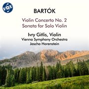 Bartók: Violin Concerto No. 2, Sz. 112 & Sonata For Solo Violin, Sz. 117 cover image