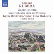 Rubbra : Violin Concerto, Op. 103 / Improvisations, Op. 89 cover image