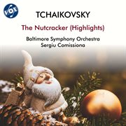 Tchaikovsky: The Nutcracker, Op. 71, Th 14 (Highlights) : The Nutcracker, Op. 71, Th 14 (highlights) cover image