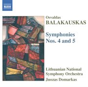 Balakauskas : Symphonies Nos. 4 And 5 cover image