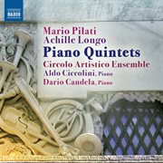Pilati & Longo : Piano Quintets cover image