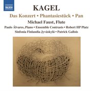 Kagel : Das Konzert. Phantasiestück. Pan cover image