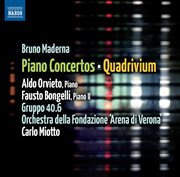 Maderna : Piano Concertos. Quadrivium cover image