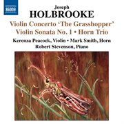 Holbrooke : Violin Concerto, 'the Grasshopper' cover image