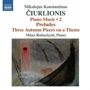 Ciurlionis : Piano Music, Vol. 2 cover image
