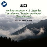 Liszt: Weihnachtsbaum, S. 186, 2 Légendes, S. 175 & Consolations, S. 172 "Pensées Poétiques" cover image