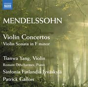 Mendelssohn : Violin Concertos. Violin Sonata In F Minor cover image