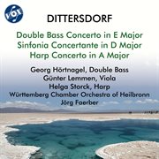 Dittersdorf: Double Bass Concerto No. 2, Kr. 172 & Other Concertos : Double Bass Concerto No. 2, Kr. 172 & Other Concertos cover image