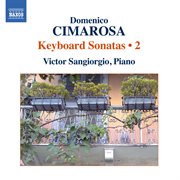 Cimarosa : Keyboard Sonatas, Vol. 2 cover image