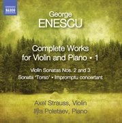Enescu : Complete Works For Violin And Piano, Vol. 1 cover image