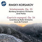 Rimsky-Korsakov: Scheherazade, Op. 35 & Capriccio Espagnol, Op. 34 : Scheherazade, Op. 35 & Capriccio Espagnol, Op. 34 cover image