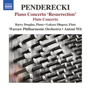 Penderecki : Piano Concerto, "Resurrection". Flute Concerto cover image