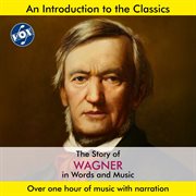 The Story Of Wagner In Words & Music cover image