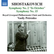 Shostakovich : Symphonies Nos. 2 & 15 cover image