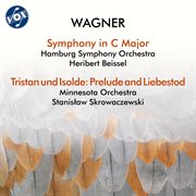 Wagner: Symphony In C Major, Wwv 29 & Tristan Und Isolde, Wwv 90: Prelude And Liebestod. Prelude And Liebestod cover image