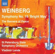Weinberg : Symphony No. 19. The Banners Of Peace cover image