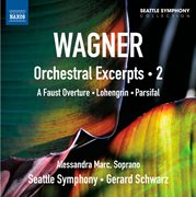 Wagner : Orchestral Excerpts, Vol. 2 cover image