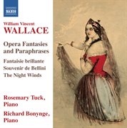 Wallace : Opera Fantasies And Paraphrases cover image