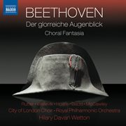 Beethoven : Der Glorreiche Augenblick. Choral Fantasy cover image