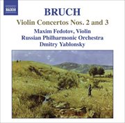 Bruch, M. : Violin Concertos Nos. 2 And 3 cover image