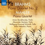 Brahms & Mahler : Piano Quartets cover image