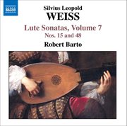 Weiss, S.l. : Lute Sonatas, Vol.  7. Nos. 15, 48 cover image