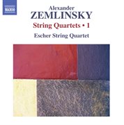 Zemlinsky : String Quartets, Vol. 1 cover image