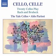 Cello, Celli! – The Music Of Bach And Brubeck Arranged For Cello Ensemble cover image