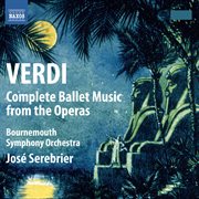 Verdi : Complete Ballet Music From The Operas cover image