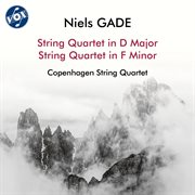 Niels Gade: String Quartet In F Minor & String Quartet No. 1 In D Major, Op. 63 cover image