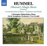Hummel : Oberons Zauberhorn / Variations On Das Fest Der Handwerker / Le Retour De Londres cover image