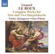 Le Roux : Complete Works For 1 And 2 Harpsichords cover image