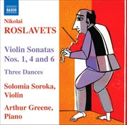 Roslavets : Violin Sonatas Nos. 1, 4 And 6 / 3 Dances cover image