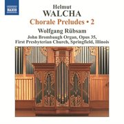Walcha : Chorale Preludes, Vol. 2 cover image