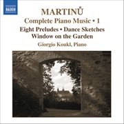 Martinu, B. : Complete Piano Music, Vol. 1 cover image