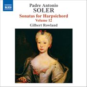 Soler, A. : Sonatas For Harpsichord, Vol. 12 cover image