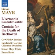 Mayr : L'armonia / Cantata Sopra La Morte Di Beethoven cover image