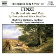 Finzi : Earth And Air And Rain / To A Poet / By Footpath And Stile (english Song, Vol. 15) cover image