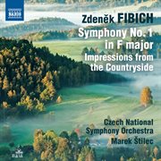 Fibich : Symphony No. 1. Impressions From The Countryside cover image