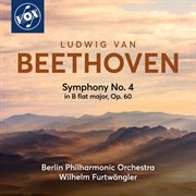 Symphony no 4 in B flat major, op. 60 ; : Symphony no. 5 in C minor, op. 67 ; Symphony no. 6 in F major, op. 68 : Pastorale ; Symphony no. 7 in A, op. 92 cover image