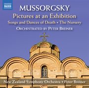 Mussorgsky : Pictures At An Exhibition, Songs And Dances Of Death & The Nursery (orchestrated By P cover image