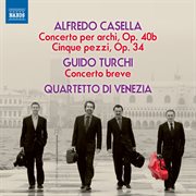Casella & Turchi : Works For String Quartet cover image