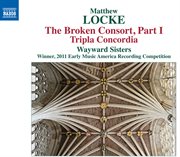 Locke : The Broken Consort, Part I & Tripla Concordia cover image