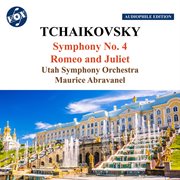 Tchaikovsky : Symphony No. 4 & Romeo & Juliet (2023 Remastered Version) cover image