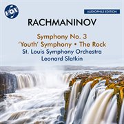 Rachmaninoff : Symphony No. 3, Symphony In D Minor "youth" & The Rock (2023 Remaster) cover image